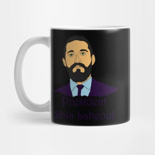 Actual President Shia Labeouf Mug